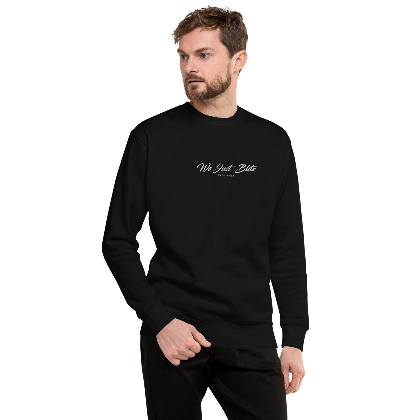 We Just Blitz Embroidered Premium Sweatshirt